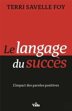 Bertrand.pt - Le Langage Du Succès ; L'Impact Des Paroles Positives