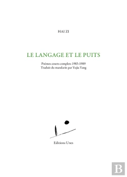 Bertrand.pt - Le Langage Et Le Puits : Poèmes Courts Complets 1983-1989