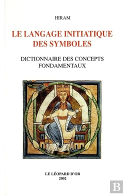 Bertrand.pt - Le Langage Initiatique Des Symboles : Dictionnaire Des Concepts Fondamentaux