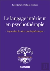 Le Langage Intérieur En Psychothérapie : Expression De Soi Et Psychophénotypes
