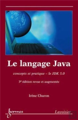 Bertrand.pt - Le Langage Java : Concepts Et Pratique, Le Jdk 5.0 (3° Édition Revue Et Augmentée) (3e Édition)