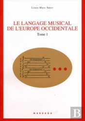 Le Langage Musical De L'Europe Occidentale : Tome 1 : Texte Et Glossaire