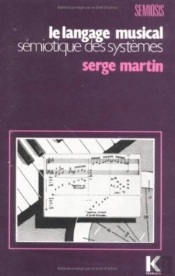 Bertrand.pt - Le Langage Musical : Sémiotique Des Systèmes, Avec Indicateur Morphoscopique