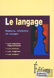 Le Langage ; Nature, Histoire Et Usage