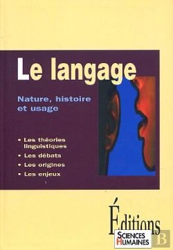 Bertrand.pt - Le Langage ; Nature, Histoire Et Usage