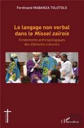 Le Langage Non Verbal Dans Le Missel Zaïrois : Fondements Anthropologiques Des Elements Culturels