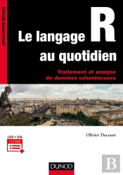 Le Langage R Au Quotidien ; Traitement Et Analyse De Données Volumineuses