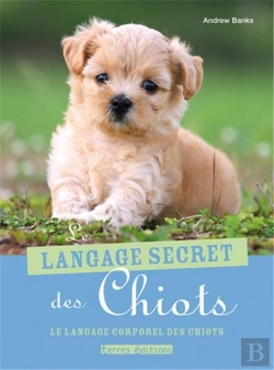 Bertrand.pt - Le Langage Secret Des Chiots
