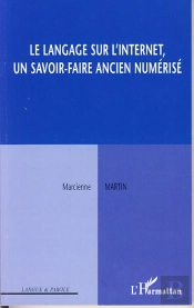 Le Langage Sur L'Internet ; Un Savoir-Faire Ancien Numerisé