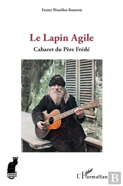 Bertrand.pt - Le Lapin Agile : Cabaret Du Père Frédé