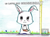 Le Lapin Qui Grossissait