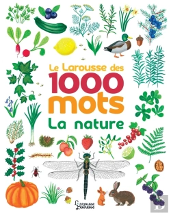 Bertrand.pt - Le Larousse Des 1000 Mots De La Nature