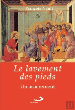 Bertrand.pt - Le Lavement Des Pieds ; Un Asacrament