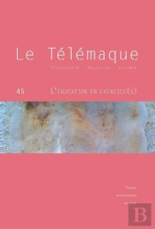 Le Le Télémaque, N° 45/2014 : L'Éducation En Exercice (S)