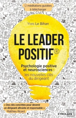 Bertrand.pt - Le Leader Positif ; Psychologie Positive Et Neurosciences : Les Nouvelles Clés Du Dirigeant