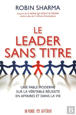 Bertrand.pt - Le Leader Sans Titre ; Une Fable Moderne Sur La Véritable Réussite En Affaires Et Dans La Vie