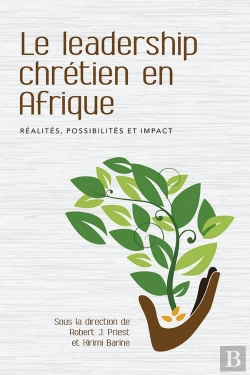 Bertrand.pt - Le Leadership Chrétien En Afrique : Réalités, Possibilités Et Impact