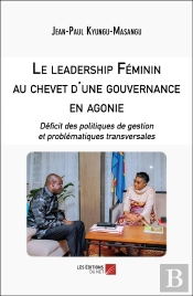 Le Leadership Féminin Au Chevet D'Une Gouvernance En Agonie : Déficit Des Politiques De Gestion Et Problématiques Transversales