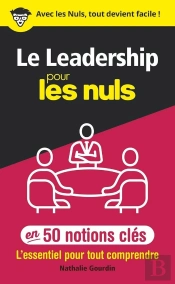 Le Leadership Pour Les Nuls En 50 Notions Clés