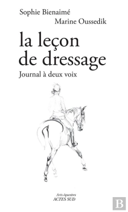 Bertrand.pt - Le Leçon De Dressage ; Journal À Deux Voix
