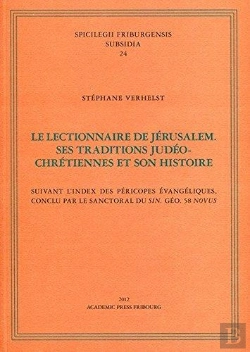 Bertrand.pt - Le Lectionnaire De Jérusalem ; Ses Traditions Judéo-Chrétiennes Et Son Histoire ; Suivant L'Index Des Péricopes Évangéliques, Conclu Par Le Sanctoral Du Sin. Géo. 58 Novus