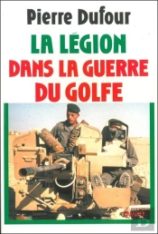 Le Legion Dans La Guerre Du Golfe