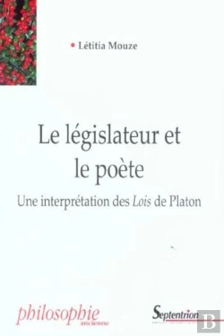 Bertrand.pt - Le Législateur Et Le Poète : Une Interprétation Des Lois De Platon