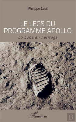 Bertrand.pt - Le Legs Du Programme Apollo - La Lune En Heritage