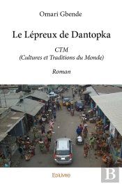 Le Lépreux De Dantopka ; Ctm (Cultures Et Traditions Du Monde)