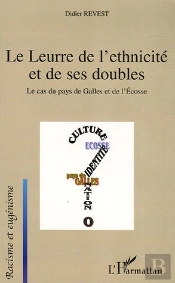 Le Leurre De L'Ethnicité Et De Ses Doubles : Le Cas Du Pays De Galles Et De L'Ecosse