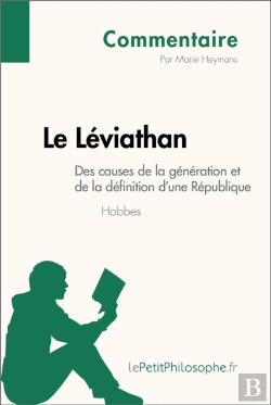 Bertrand.pt - Le Léviathan De Hobbes - Des Causes De La Génération Et De La Définition D'Une République (Commentaire)