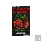 Le Leviathan Et Le Terroriste ; Des Droits De L'Homme Universels Ou Univers Des Hommes Sans Droits ?