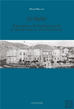 Bertrand.pt - Le Liban - Emergence De La Liberte Et De La Democratie Au Proche-Orient