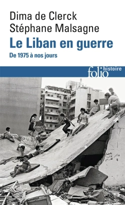 Bertrand.pt - Le Liban En Guerre : De 1975 À Nos Jours