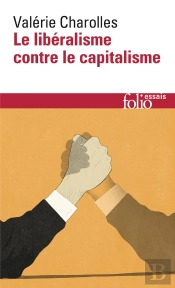 Le Libéralisme Contre Le Capitalisme