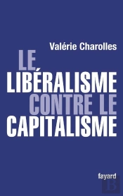 Le Libéralisme Contre Le Capitalisme