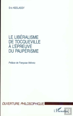 Bertrand.pt - Le Liberalisme De Tocqueville A L'Epreuve Du Pauperisme