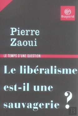 Bertrand.pt - Le Libéralisme Est-Il Une Sauvagerie ?