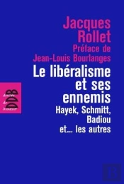 Le Libéralisme Et Ses Ennemis