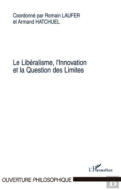 Bertrand.pt - Le Liberalisme, L'Innovation Et La Question Des Limites