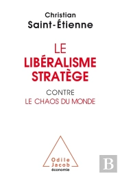 Le Libéralisme Stratège Contre  Le Chaos Du Monde