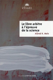 Le Libre Arbitre À L'Épreuve De La Science