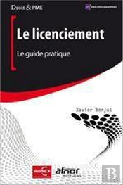 Le Licenciement ; Le Guide Pratique