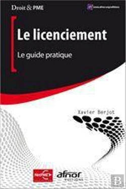 Bertrand.pt - Le Licenciement ; Le Guide Pratique