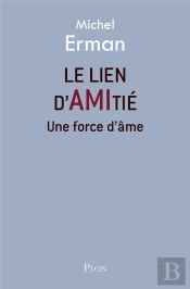 Le Lien D'Amitié ; Une Force D'Âme