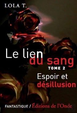 Bertrand.pt - Le Lien Du Sang T.2 : Espoir Et Desil