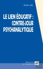 Le Lien Educatif : Contre-Jour Psychanalytique (5eme Edition) (5e Édition)
