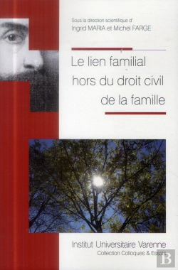 Bertrand.pt - Le Lien Familial Hors Du Droit Civil De La Famille