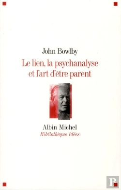 Bertrand.pt - Le Lien, La Psychanalyse Et L'Art D'Être Parent