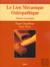 Le Lien Mécanique Ostéopathique (Tome 1) : Théorie Et Pratique